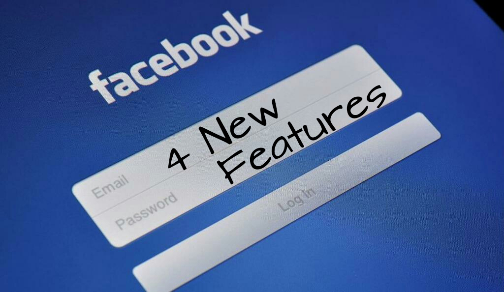 4 νέες δυνατότητες του Facebook και πως μπορείτε να τις χρησιμοποιήσετε προς όφελός σας!